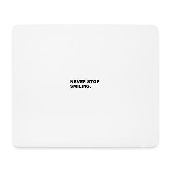 Never stop smiling 2 - Mousepad (Querformat) - Weiß - Vorne