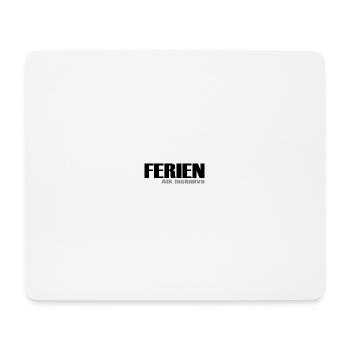 Ferien Alk inclusive - Mousepad (Querformat) - Weiß - Vorne