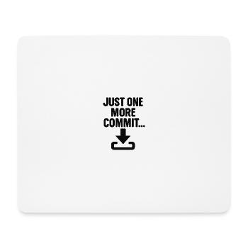 Just One More Commit – Funny Programmer T-Shirt - Mouse Pad (horizontal) - white - Front