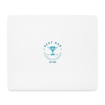 Best Dad by Par, Perfect Gift for Golfers - Mouse Pad (horizontal) - white - Front