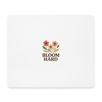 Bloom Hard – Fleuris Sans Frein - Tapis de souris (format paysage) - blanc - Devant