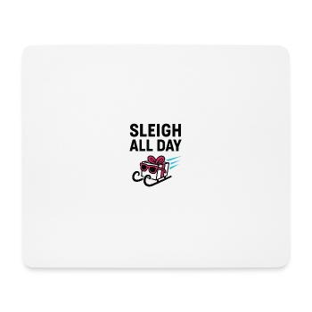 Sleigh All Day. - Mousepad (Querformat) - Weiß - Vorne