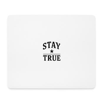 STAY TRUE - Mouse Pad (horizontal) - white - Front