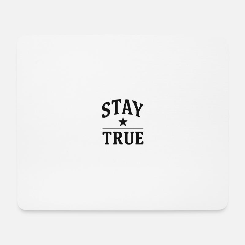 STAY TRUE - Mousepad (Querformat) - Weiß