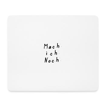 Mach ich noch - Mousepad (Querformat) - Weiß - Vorne