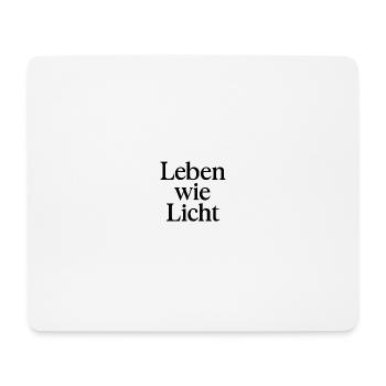 Leben wie Licht - Mousepad (Querformat) - Weiß - Vorne
