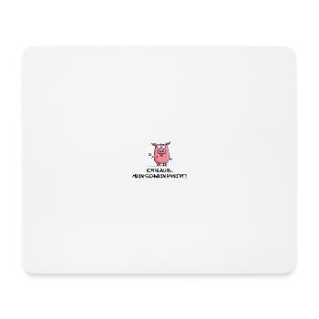 Ich Glaub mein Schwein pfeift! - Mousepad (Querformat) - Weiß - Vorne
