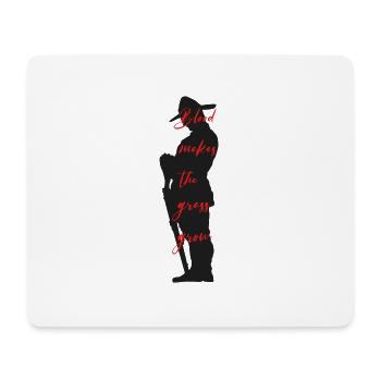 Blood makes the grass grow - Anzac Day - Mouse Pad (horizontal) - white - Front