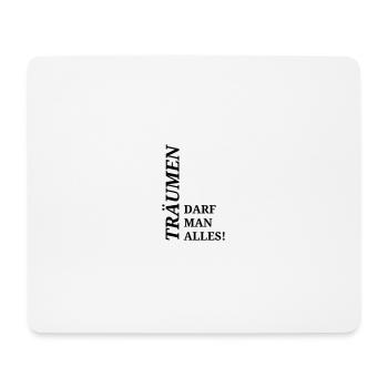 Spruch Träumen darf man alles - Mousepad (Querformat) - Weiß - Vorne