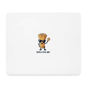 Pasta La Vista, Baby! - Mouse Pad (horizontal) - white - Front