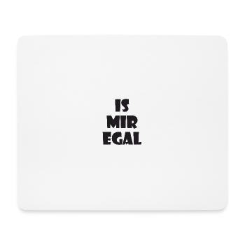 Is mir egal - Mousepad (Querformat) - Weiß - Vorne
