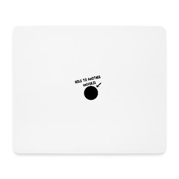 HoleToAnotherUniverse - Mouse Pad (horizontal) - white - Front