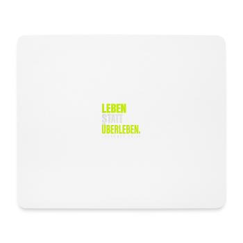 Leben statt Überleben – Johannes 10,10 - Mousepad (Querformat) - Weiß - Vorne
