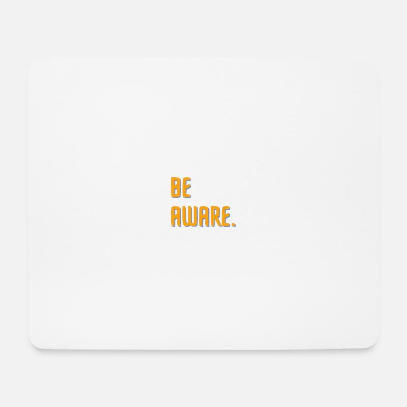 Be aware. - Mousepad (Querformat) - Weiß