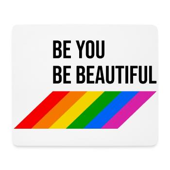 Be You Be Beautiful Regenbogen - Mousepad (Querformat) - Weiß - Vorne