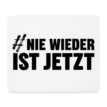 NIE WIEDER IST JETZT - Mousepad (Querformat) - Weiß - Vorne