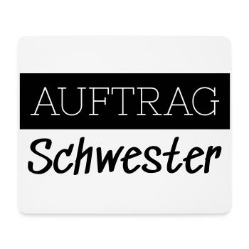 Auftrag Schwester Familie Lustig Geschenk - Mousepad (Querformat) - Weiß - Vorne