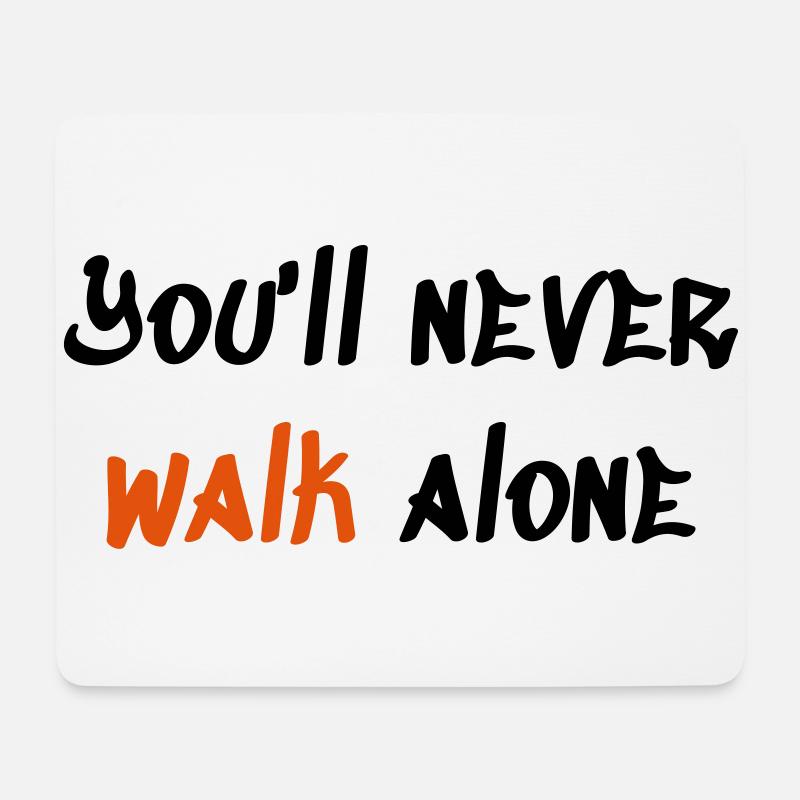 You ll never walk alone - Tapis de souris (format paysage) - blanc