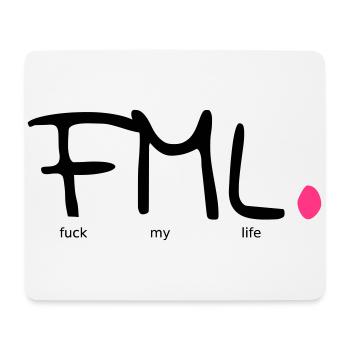 Fuck My Life FML Spruch Design als Vektor - Mousepad (Querformat) - Weiß - Vorne