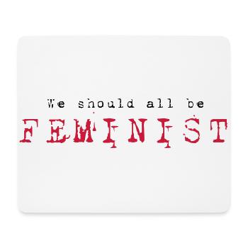 We should all be feminist - Mouse Pad (horizontal) - white - Front