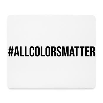 Black Lives Matter All Colors Matter - Mousepad (Querformat) - Weiß - Vorne
