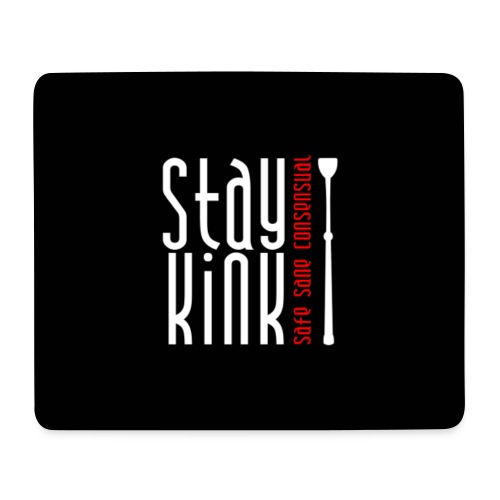 Stay Kink! _Mousepad - Mousepad (Querformat)