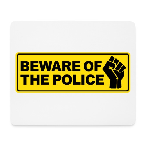 Beware of the Police Vorsicht Polizei - Mousepad (Querformat)