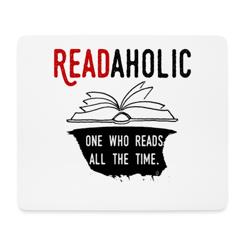 0315 Readaholic Funny saying reader reading book - Mouse Pad (horizontal)
