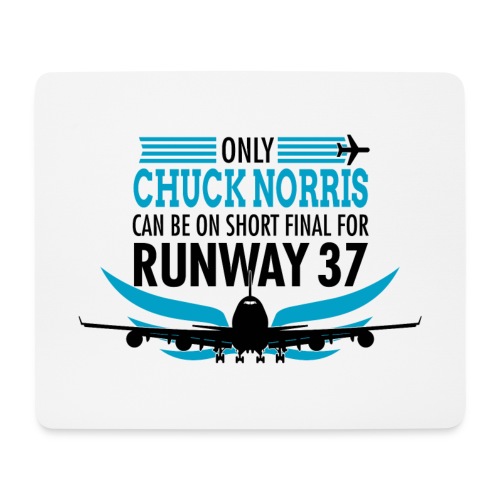 Endast Chuck Norris landar på landningsbana 37 - Musmatta (liggande format)