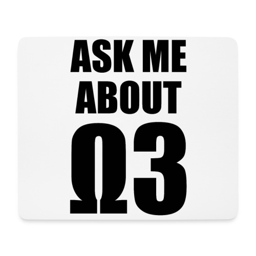 Ask Me About Omega 3 - Mousepad (Querformat)