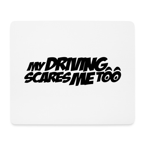 My Driving Scares Me Too Auto Motorrad - Mousepad (Querformat)