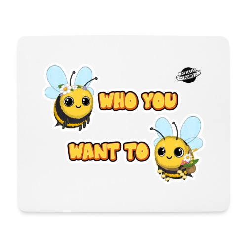 Bee Who You Want To Bee - Tapis de souris (format paysage)