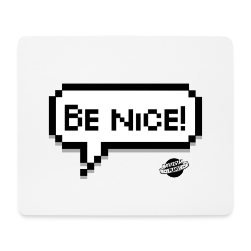 Be Nice! - Mouse Pad (horizontal)
