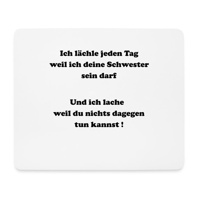 Ich Lachle Jeden Tag Geschwister Bruder Spruch Mousepad Querformat Dm4design Family