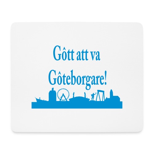 Gott att va Göteborgare - Musmatta (liggande format)