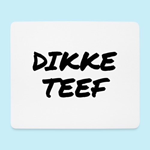 Dikke teef - Tapis de souris (format paysage)