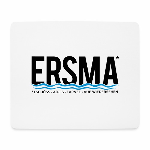 ERSMA - Tschüss, Adjis, Farvel und Auf Wiedersehen - Mousepad (Querformat)