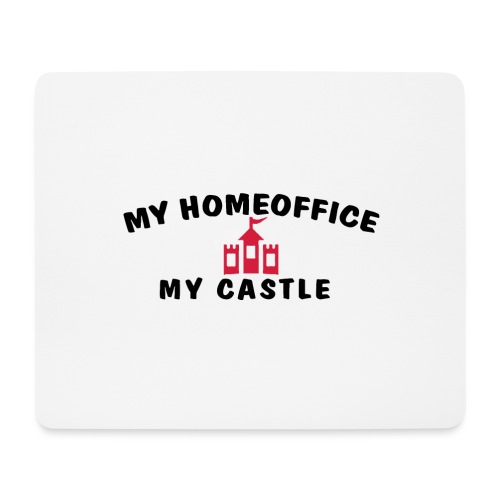 MY HOMEOFFICE MY CASTLE - Mousepad (Querformat)