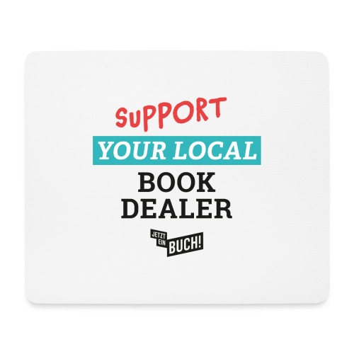 Support your bookdealer (schwarz) - Mousepad (Querformat)