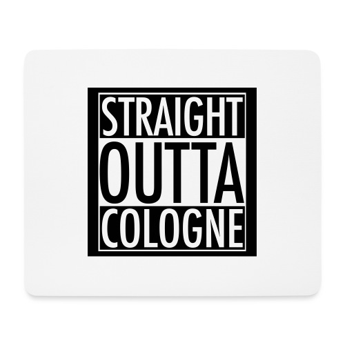 Straight Outta Cologne - Mousepad (Querformat)