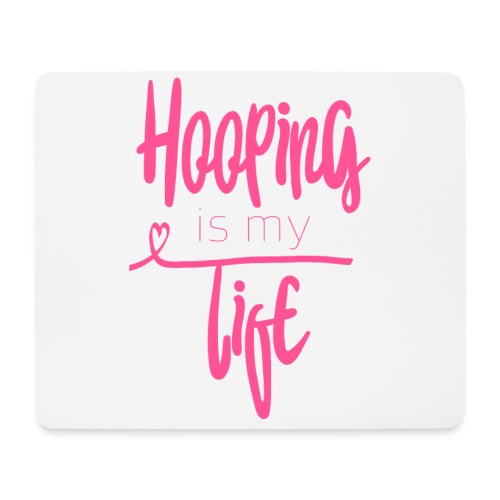 Hooping life rosa - Mousepad (Querformat)