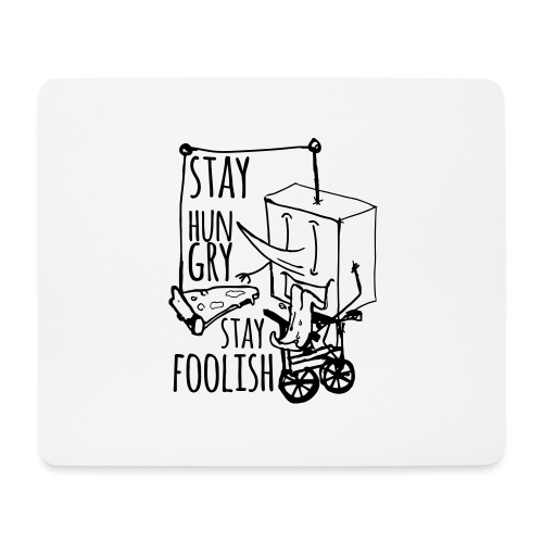 stay hungry stay foolish - Mouse Pad (horizontal)