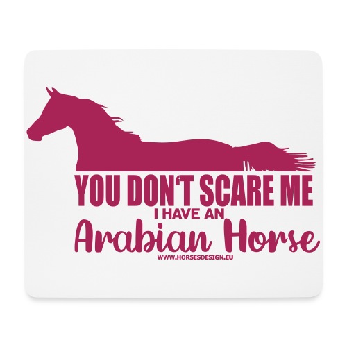 You don't scare me - Arabian Horse - Mousepad (Querformat)