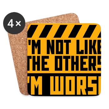 I'm Not Like The Others I'm Worse Funny Sarcasm - Coasters (set of 4) - white - Front