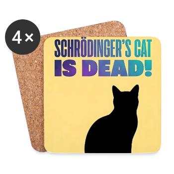 Schrödinger's Cat Is Dead - Quantum Satire - Coasters (set of 4) - white - Front