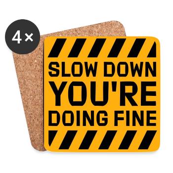 Slow Down You're Doing Fine Motivation Spruch Logo - Untersetzer (4er-Set) - Weiß - Vorne