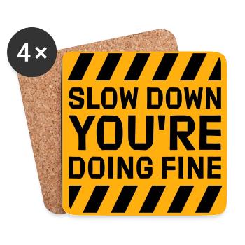 Slow Down You're Doing Fine Motivation Spruch Logo - Untersetzer (4er-Set) - Weiß - Vorne