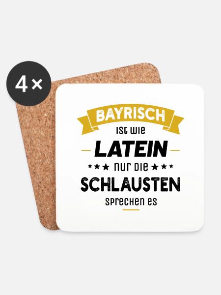 Bayrisch ist wie Latein nur die Schlausten spreche - Untersetzer (4er-Set) - Weiß