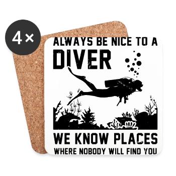 Always Be Nice To A Diver We Know Places Where Nob - Untersetzer (4er-Set) - Weiß - Vorne