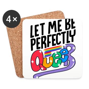 Let Me Be Perfectly Queer Lesbian Transgender Gay - Untersetzer (4er-Set) - Weiß - Vorne